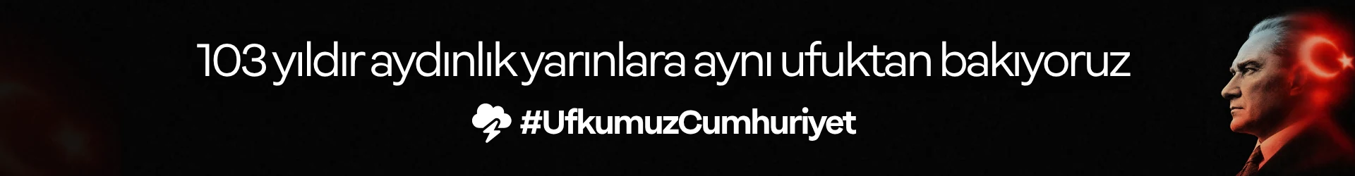 Cumhuriyetimizin 103. yılı: 103 yıldır aydınlık yarınlara aynı ufuktan bakıyoruz. #UfkumuzCumhuriyet. Mustafa Kemal Atatürk ve Türk bayrağı.