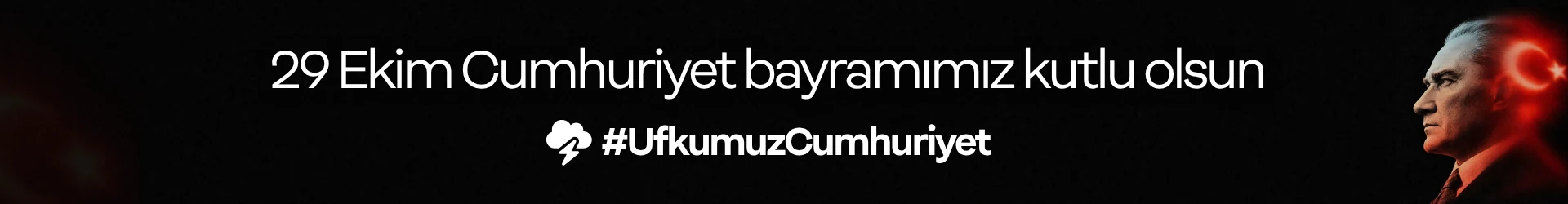 29 Ekim Cumhuriyet Bayramımız kutlu olsun. #UfkumuzCumhuriyet. Mustafa Kemal Atatürk ve Türk bayrağı.